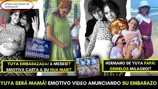 YUYA EMBARAZADA DE 6 MESES EMOTIVO VIDEO PARA SU HIJO MAR SU HERMANO FICHIS SERÁ PAPÁ DE GEMELOS