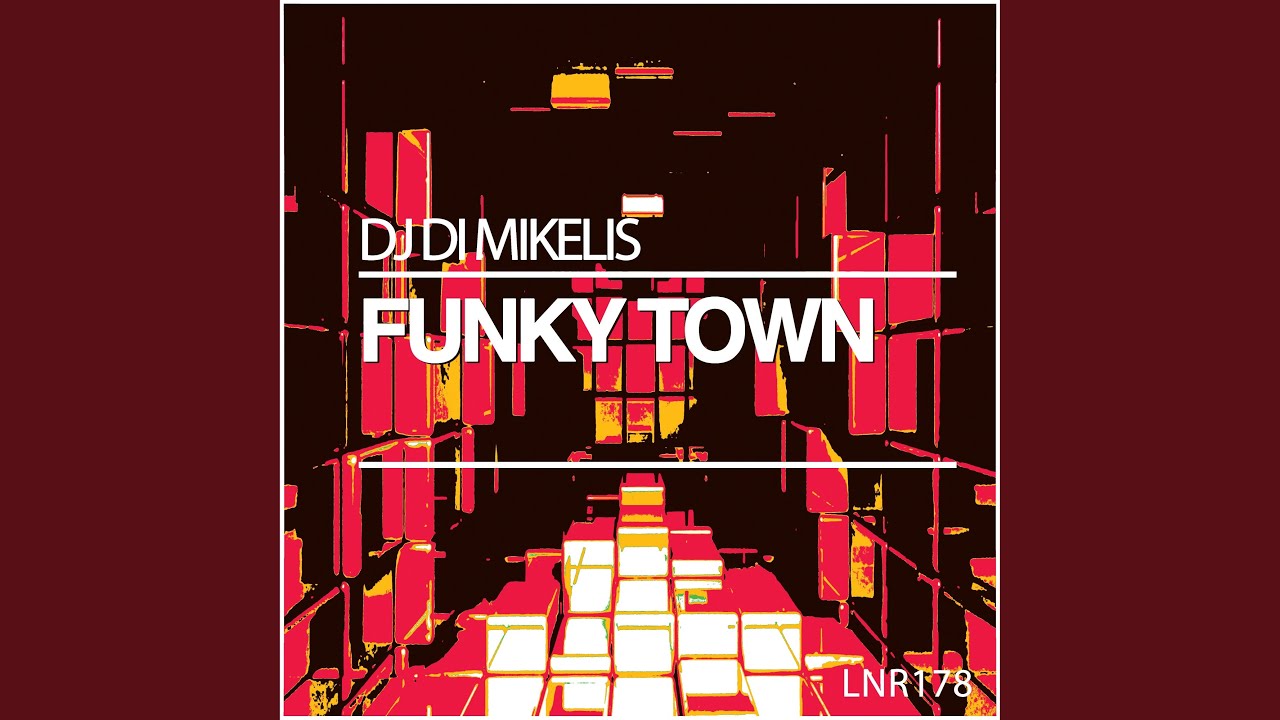 Watch Funky Town on YouTube Watch Funky Town on YouTube