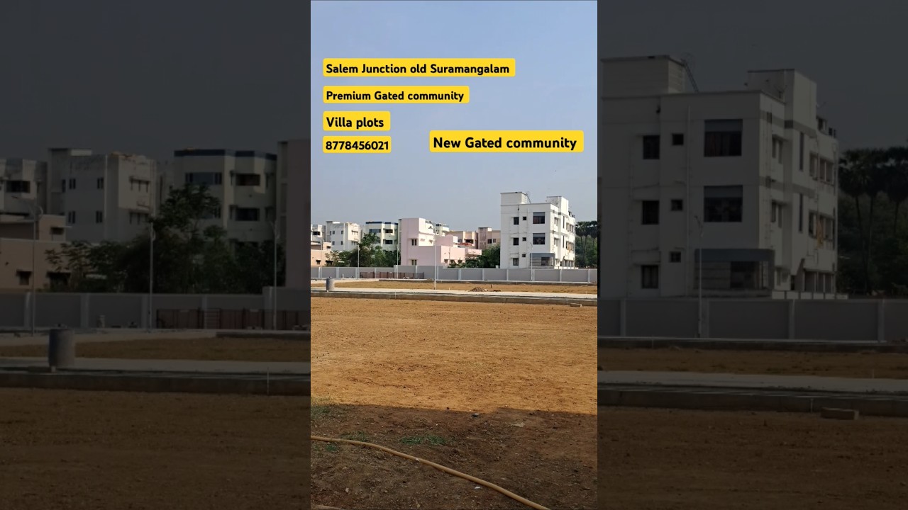 Salem Junction old Suramangalam premium villa plots