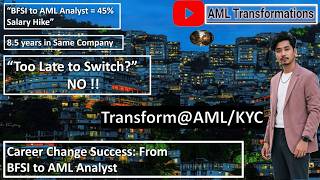 How Johnson Switched to AML Analyst After 8.5 Years | 45% Salary Hike