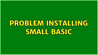 Problem installing Small Basic Net Worth
