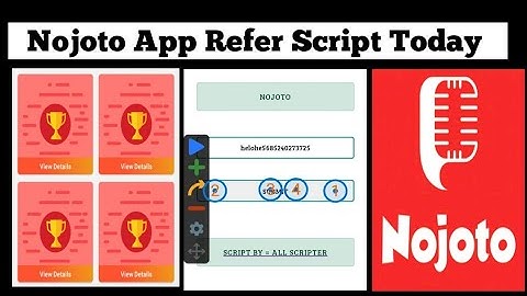 Nojoto App Unlimited Refar bypass Script