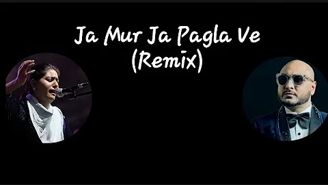 Ja Mur Ja Pagla Ve (Remix) - Kis Morh Te | Jyoti Nooran | B Praak