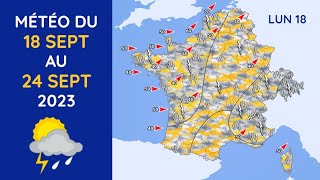 Météo du Lundi 18 au Dimanche 24 Septembre 2023