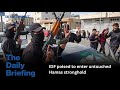 Day 653 – IDF poised to enter untouched Hamas stronghold