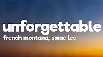 French Montana - Unforgettable (Lyrics) ft. Swae Lee