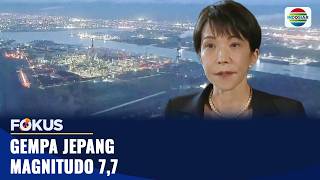 Gempa Jepang Magnitudo 7,7 | Fokus
