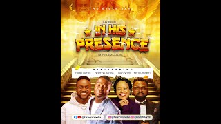JULY EDITION -  IN HIS PRESENCE with BIDEMI OLAOBA and other anointed ministers