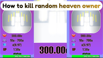 How to kill random heaven owner(every second add 1 skill point)