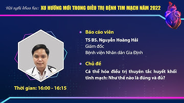 Bài 4: Cá thể hóa điều trị thuyên tắc huyết khối tĩnh mạch: Như thế nào là đúng và đủ?