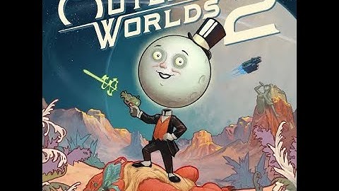 The Outer Worlds 2 Ep1 VOD  - First play