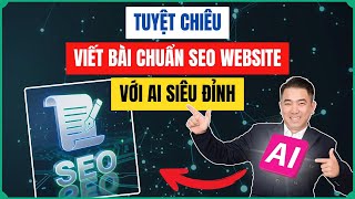 Viết Bài SEO Top 1 Google Với Tool AI Tự Động Siêu Đỉnh Cao Guide