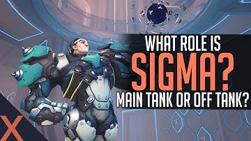 Overwatch: Is Sigma a main tank or off tank?