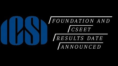 #icsiresults #icsi #icsiexams Announcement For CS foundation and CSEET Results