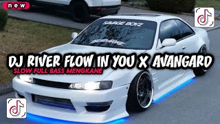 Download Lagu DJ RIVER FLOW IN YOU X AVANGARD SLOW FULL BASS MENGKANE | DJ MENGKANE TERBARU  MP3