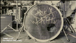 Carve A Path - “Summer Of ‘69” (Official Garage Video)