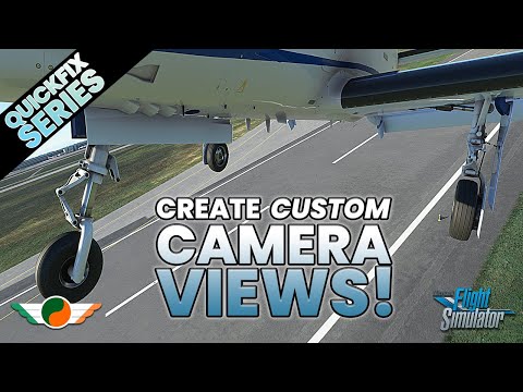 Create Custom Camera Views in MSFS