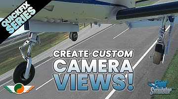 Create Custom Camera Views in MSFS