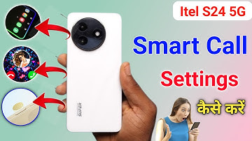 Itel S24 में Smart Call Setting कैसे On कर, How To Enable Smart Call Setting in Itel S24
