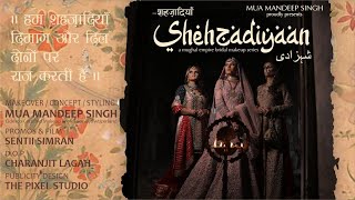 Shehzadiyaan | Teaser | MUA Mandeep Singh | Cidesco Certified | Mughal Empire Bridal Theme | TPS screenshot 5