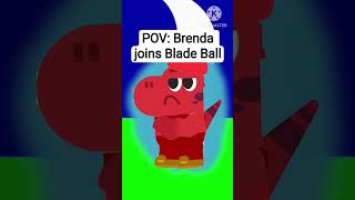 POV: Brenda joins Blade Ball