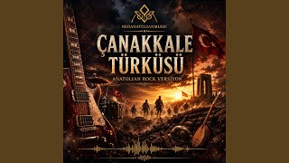Çanakkale Türküsü (Anatolian Rock Versiyon)