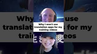 Why I wont use Translation Apps For My Training Videos