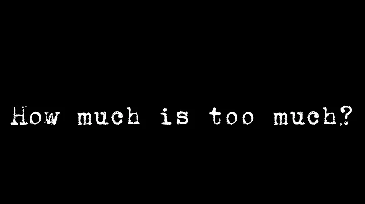 HOW MUCH IS TOO MUCH? An Informercial on Sustainab...