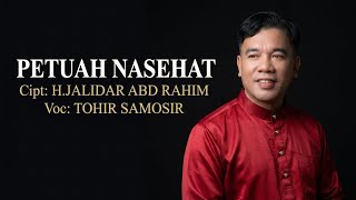 PETUAH NASEHAT (KALAU LAH PANDAI MENITI BUIH) Cipt:H.Jalidar Abd Rahim Voc: Tohir Samosir