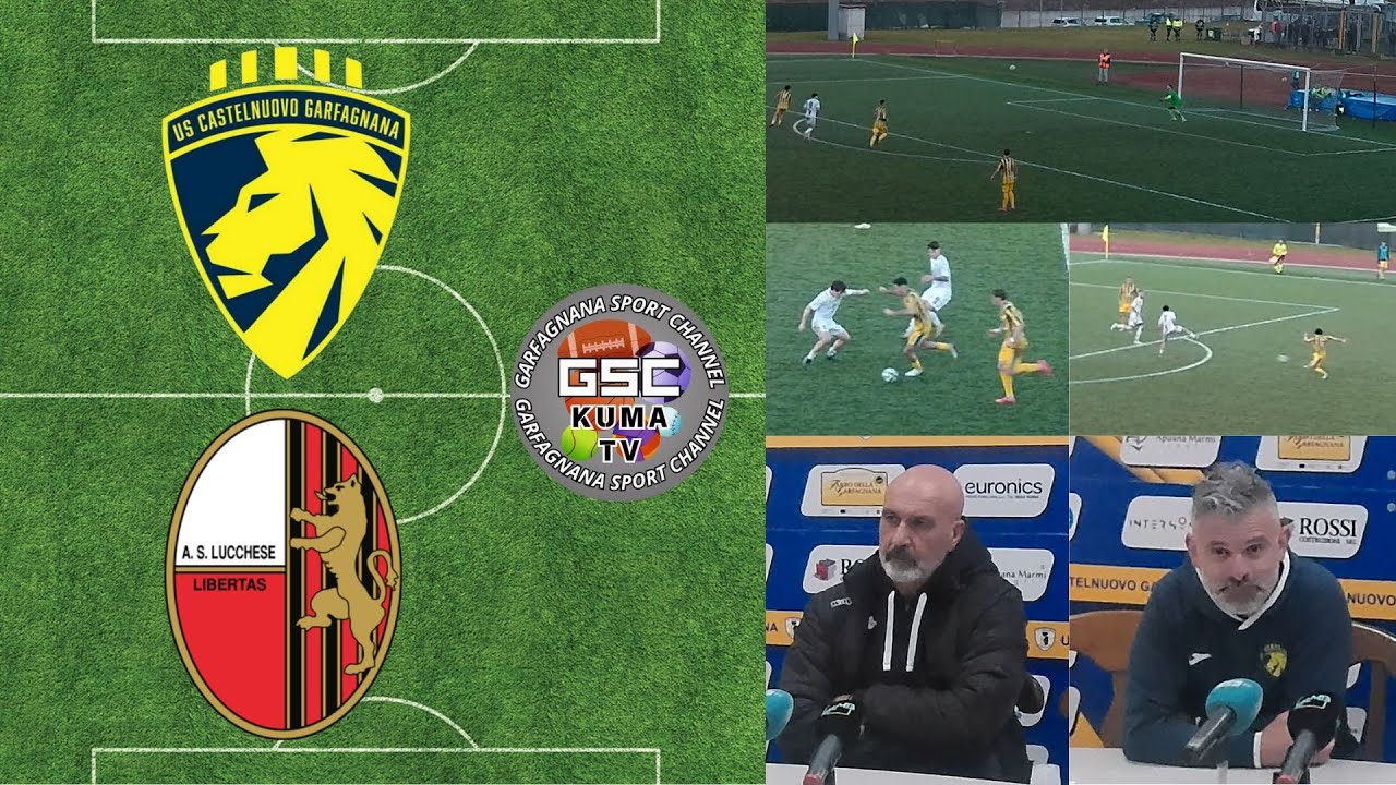 Castelnuovo Garfagnana - Lucchese Calcio \ ECCELLENZA TOSCANA