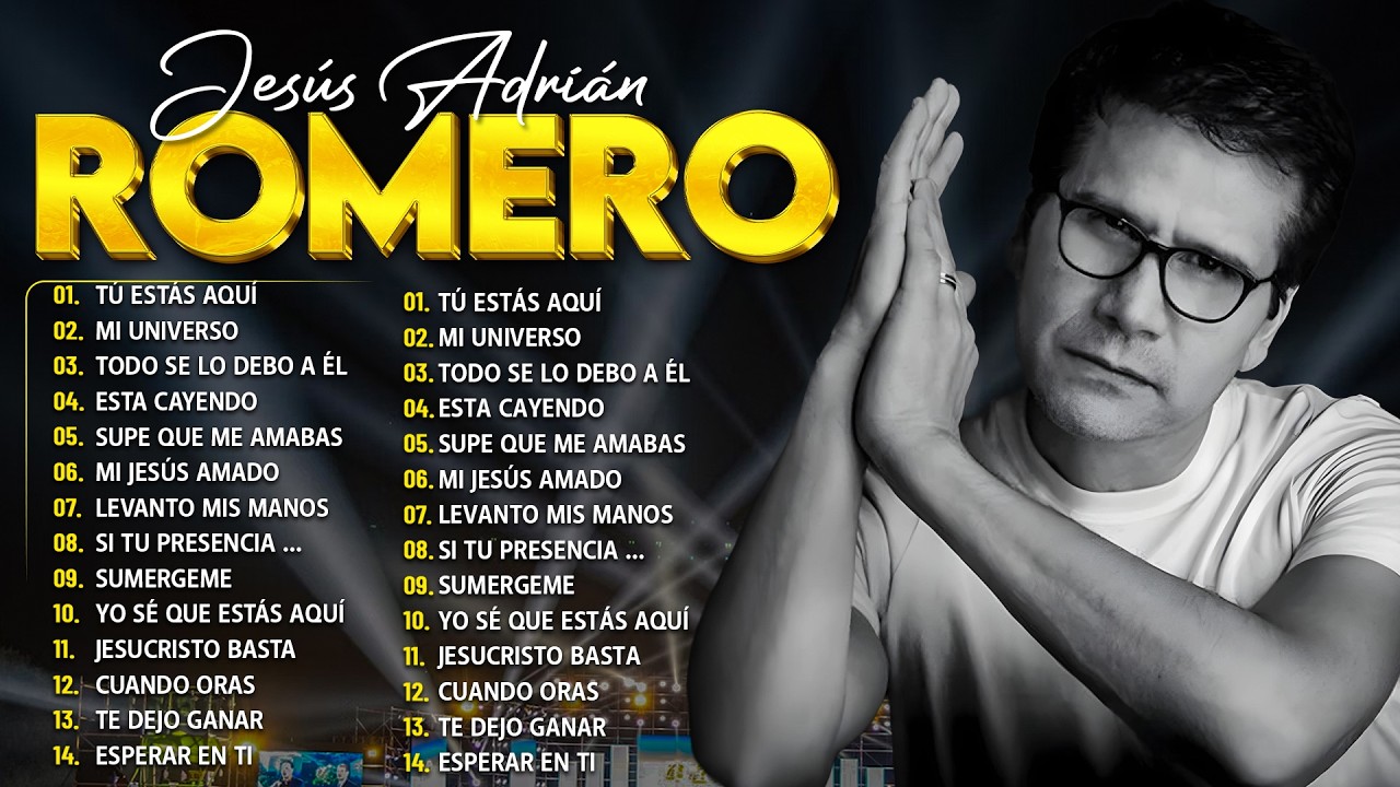 🎵 Lo Mejor de Jesús Adrián Romero – Grandes Éxitos de la Música Cristiana que Tocarón el Corazón 🙏