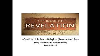 Canticle of Fallen is Babylon (Revelation 18a) by Ron Haeske