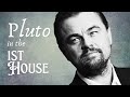 Pluto in the 1st House | Personal Power