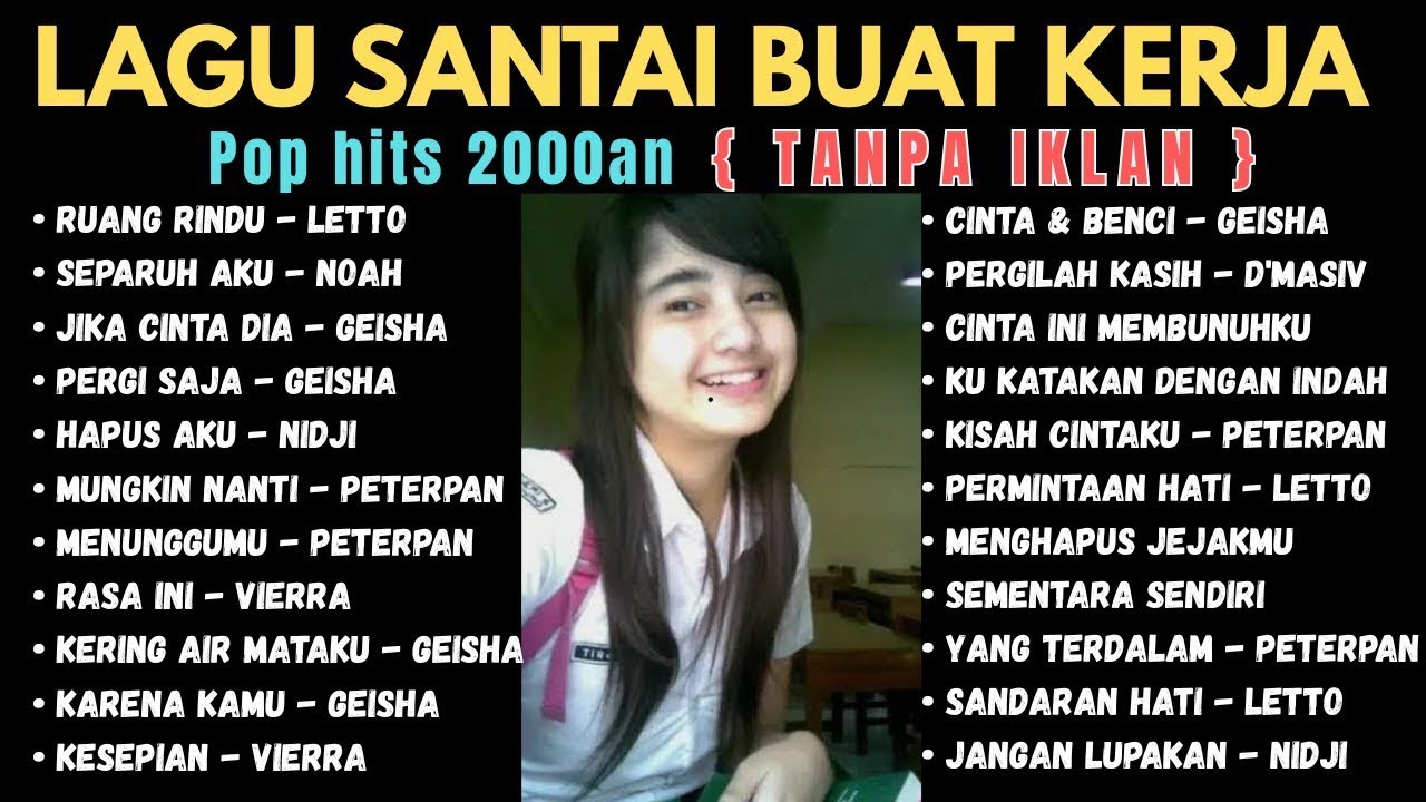 LAGU POP 2000an INDONESIA TANPA IKLAN - LAGU ENAK DI DENGAR WAKTU KERJA