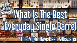 What Is The Best Everyday Single Barrel Bourbon