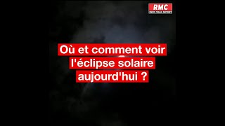 Eclipse solaire : Où et à quelle heure observer la Lune passer devant le soleil en France ?