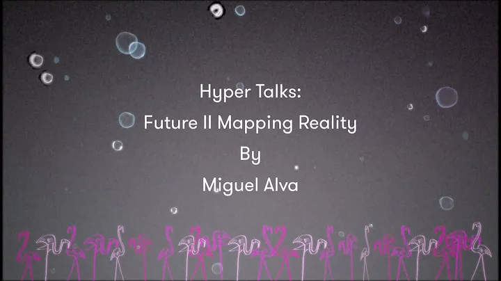 Miguel Alva - Future II Mapping Reality
