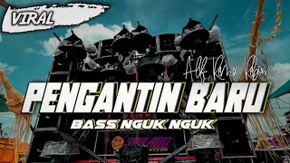 DJ PENGANTIN BARU STYLE BASS NGUK NGUK | ALIF REMIX REBORN