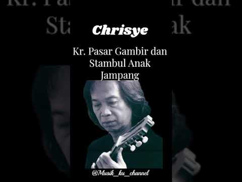 Chrisye - Kr.  Pasar Gambir dan Stambul Anak Jampang