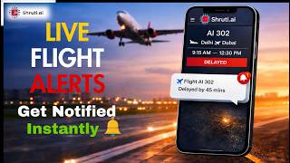 Flight Delays? AI Alerts You Instantly #ShrutiAI #FlightAlerts #FlightTracker #AITravelAssistant
