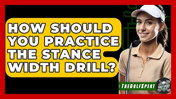 How Should You Practice The Stance Width Drill? - The Golf Xpert