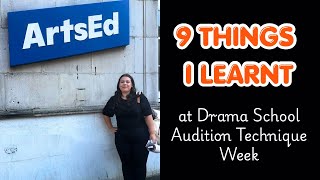 9 Drama School Audition Tips I Learnt at ArtsEd | Musical Theatre Audition Technique Week