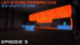 Let's Play: Perspective - Episode 3: Some nifty Perspectives!