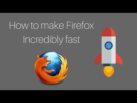 How to make Mozilla Firefox incredibly fast