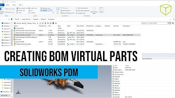 SOLIDWORKS PDM Tutorial - Creating BOM Virtual Parts