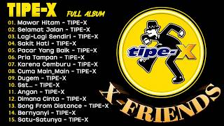 LAGU TERBAIK TIPE-X 🎶 FULL ALBUM HITS SEPANJANG MASA | LAGU SKA PUNK INDONESIA TERPOPULER