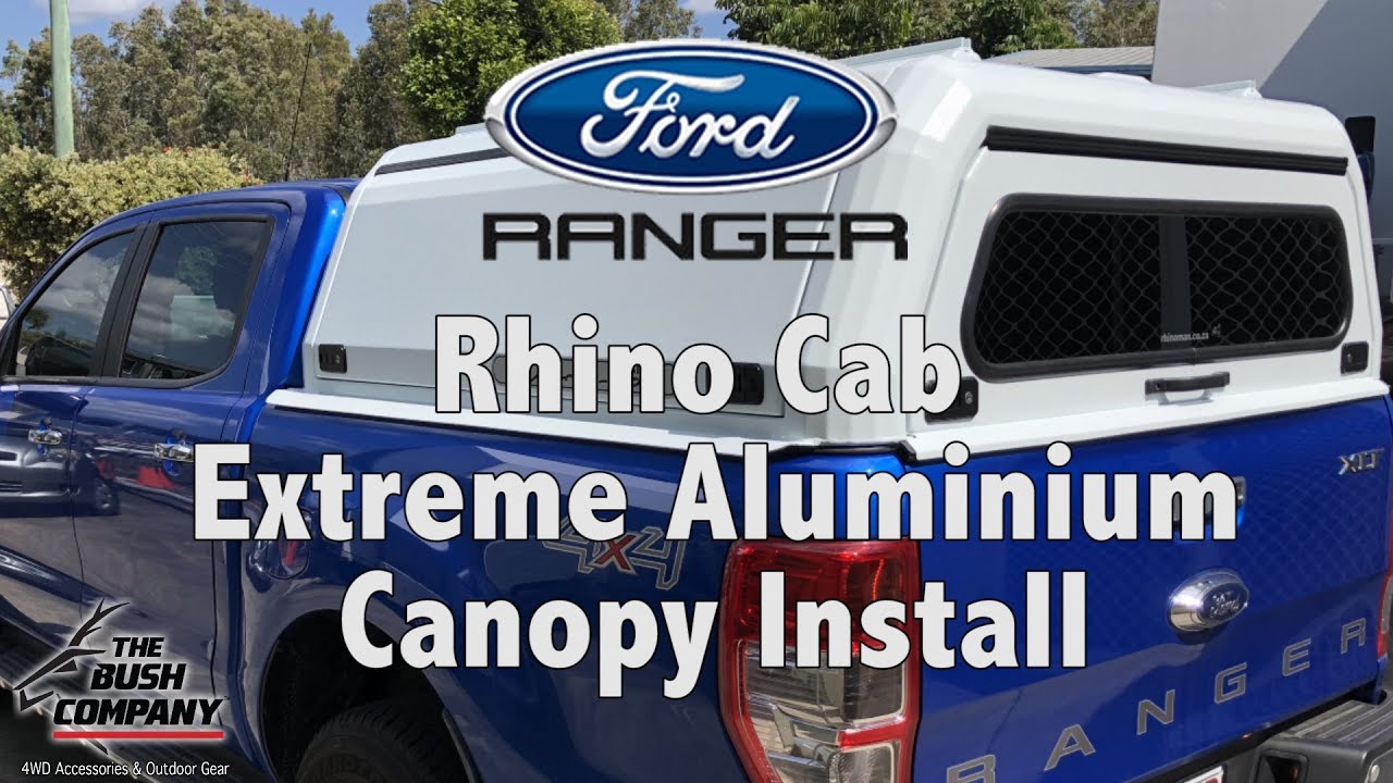 How To Install a Rhino Cab Canopy Ford Ranger The Bush Company