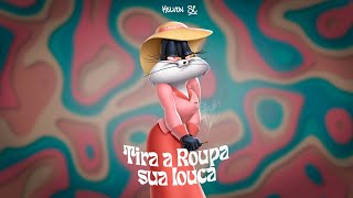 Mega Funk Tira A Roupa Sua Louca Dj Kelven Sc