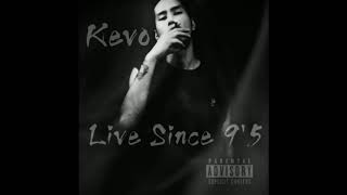 Kevo - Aint Mad At You