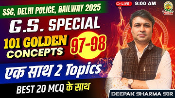 Concepts 97-98 | Class 39 | 101 Golden Concepts | SSC EXAMS 2025 | General Study By Deepak Sir #ssc